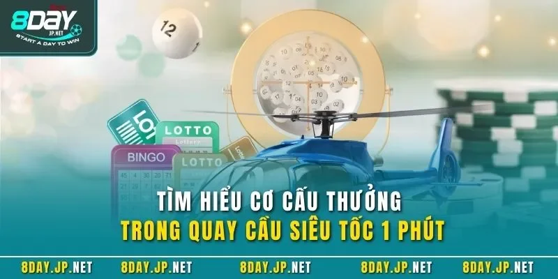 Tìm hiểu cơ cấu thưởng trong quay cầu siêu tốc 1 phút